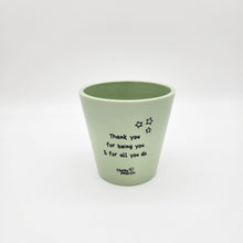 Load image into Gallery viewer, Thank You For All You Do - Cheeky Plant Co. Positive Pot - 11cmD x 11cmH

