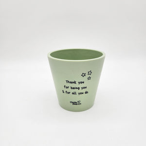Thank You For All You Do - Cheeky Plant Co. Positive Pot - 11cmD x 11cmH