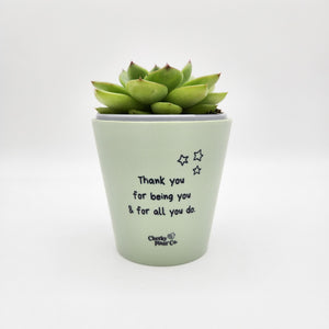 Thank You For All You Do - Cheeky Plant Co. Positive Pot - 11cmD x 11cmH