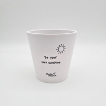 Load image into Gallery viewer, Be Your Own Sunshine - Cheeky Plant Co. Positive Pot - 11cmD x 11cmH
