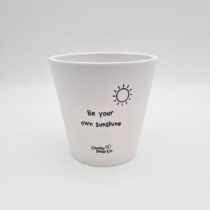 Be Your Own Sunshine - Cheeky Plant Co. Positive Pot - 11cmD x 11cmH