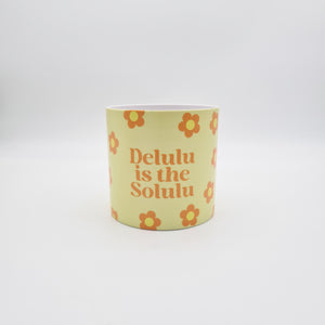 Delulu Is the Solulu - Cheeky Plant Co. Pot - 12.5cmD x 12cmH