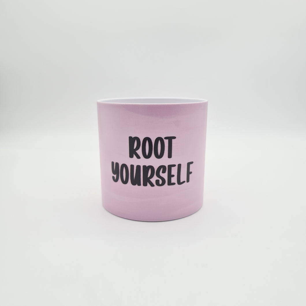 Root Yourself - Cheeky Plant Co. Pot - 12.5cmD x 12cmH